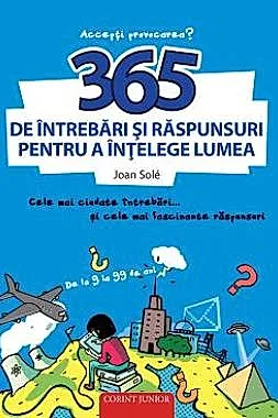365 de intrebari si raspunsuri pentru a intelege lumea