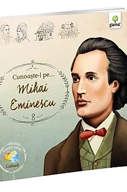 Cunoaste-l pe... Mihai Eminescu