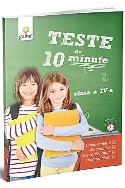 Teste de 10 minute. Clasa IV