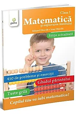 Matematica si explorarea mediului clasa I. Editie revizuita