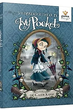 S-o opreasca cineva pe Ivy Pocket! - volumul 2