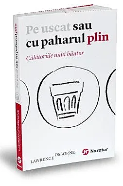 Pe uscat sau cu paharul plin