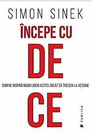 Incepe cu DE CE