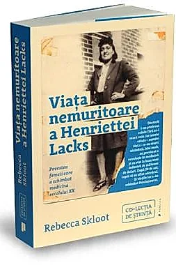 Viata nemuritoare a Henriettei Lacks
