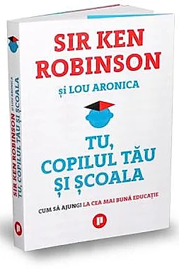 Tu, copilul tau si scoala