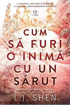 Cum sa furi o inima cu un sarut