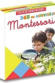 365 de activitati Montesori pentru copii impliniti - Un an in forma maxima