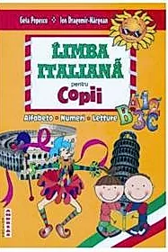 Limba italiana pentru copii - Alfabetul, Numerele, Texte literare