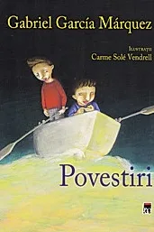 Povestiri - Gabriel Garcia Marquez