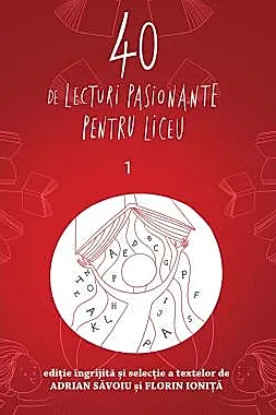 40 de lecturi pasionante pentru liceu 1. Clasa a IX-a