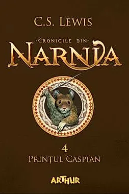 Cronicile din Narnia Vol.4: Printul Caspian