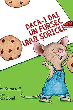 Daca-i dai un fursec unui soricel