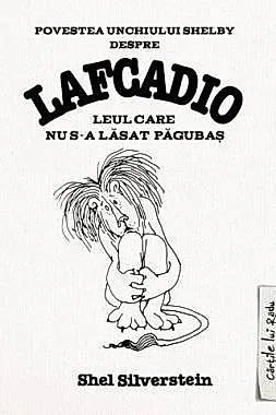 Lafcadio, leul care nu s-a lasat pagubas