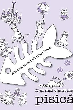 N-ai mai vazut asa pisica! ALBUMUL PISICII
