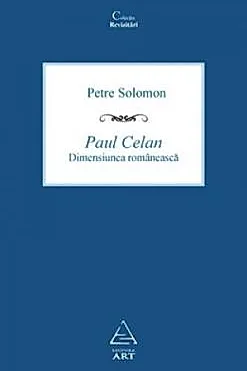 Paul Celan. Dimensiunea romaneasca