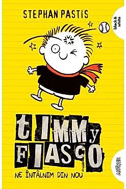 Timmy Fiasco Vol. 3. Ne intalnim din nou
