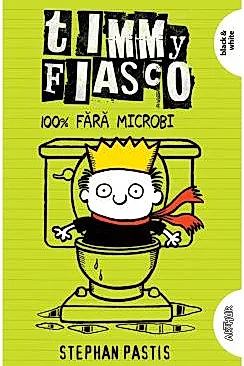 Timmy Fiasco 4. 100% fara microbi