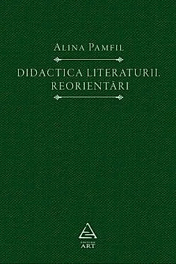 Didactica literaturii. Reorientari