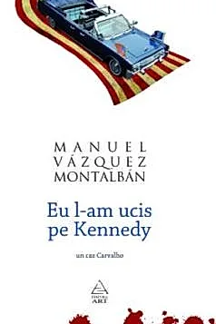Eu l-am ucis pe Kennedy