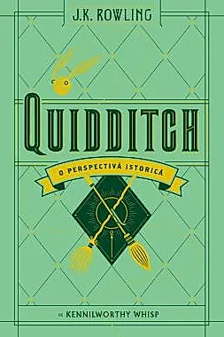 Universul Harry Potter: Quidditch - O perspectiva istorica