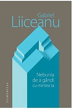 Nebunia de a gandi cu mintea ta