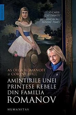 Amintirile unei printese rebele din familia Romanov