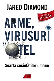 Arme, virusuri si otel - Ed. lll