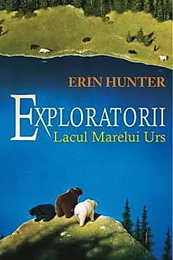 Exploratorii Vol. 2 Lacul Marelui Urs