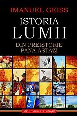 Istoria lumii. Din preistorie pana astazi
