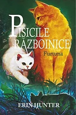Furtuna. Seria Pisicile razboinice Vol.4