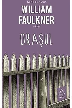 Orasul - William Faulkner