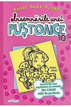 Povestirile unei ingrijitoare de animale NU CHIAR atat de perfecte. Seria Insemnarile unei pustoaice Vol. 10
