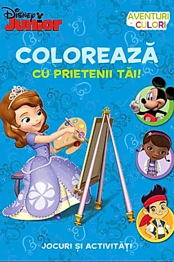 Disney. Coloreaza cu prietenii tai! Aventuri in culori