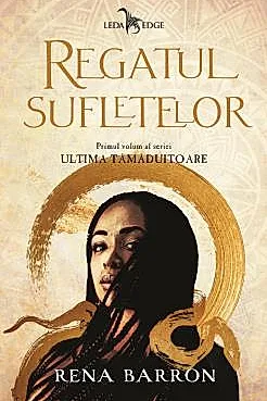 Ultima tamaduitoare Vol. 1: Regatul sufletelor