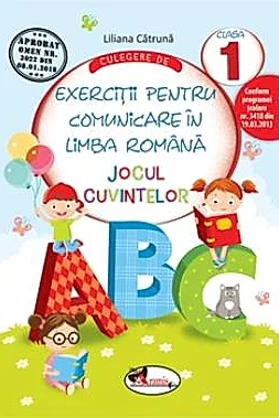 Culegere de exercitii pentru comunicare in limba romana JOCUL CUVINTELOR, cls.I