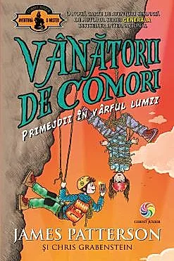 Primejdii in varful lumii - Seria Vanatorii de comori Vol. 4