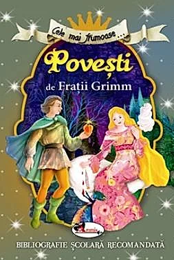 Cele mai frumoase povesti de Fratii Grimm