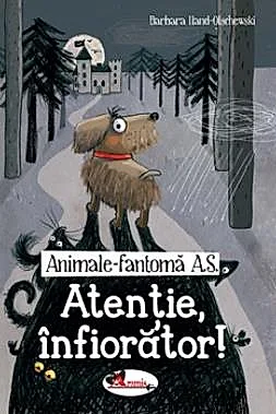 Animale fantoma A.S. Atentie, infiorator!