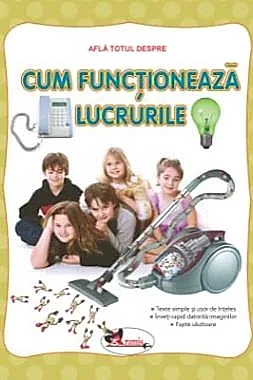 Afla totul despre - Cum functioneaza lucrurile