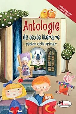 Antologie de texte literare pentru ciclul primar