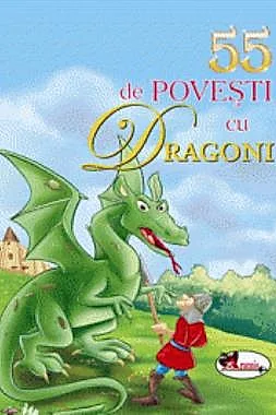 55 de povesti cu dragoni