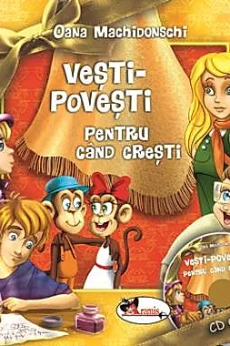 Vesti-Povesti pentru cand cresti (+CD)