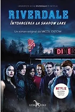 Intoarcerea la Shadow Lake. Seria Riverdale Vol.2