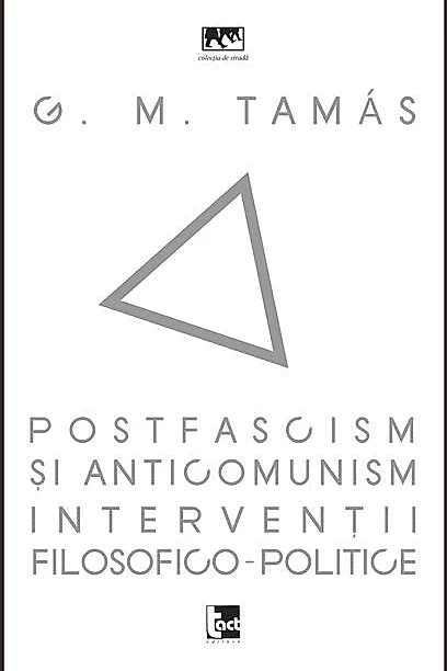 Postfascism și anticomunism. Intervenții filosofico-politice