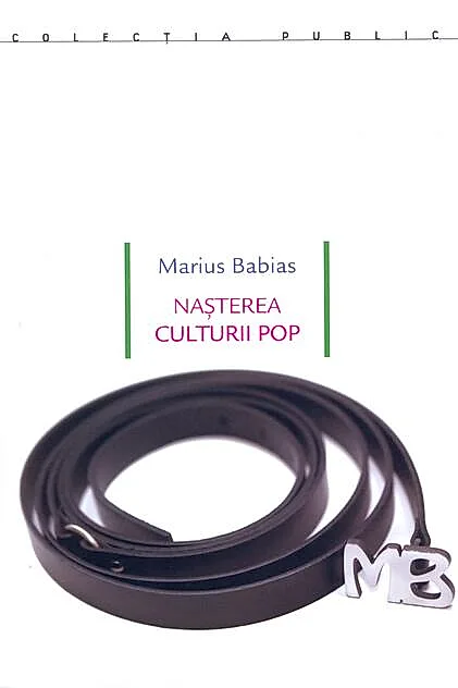 Nașterea culturii pop. Underground, feminism, lifestyle, hacktivism : avangarde culturale și lupte sociale între pop și politică