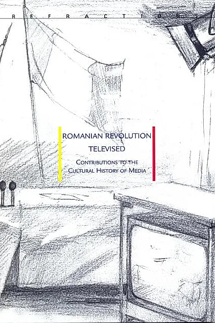 Romanian Revolution Televised. Contributions to the Cultural History of Media
