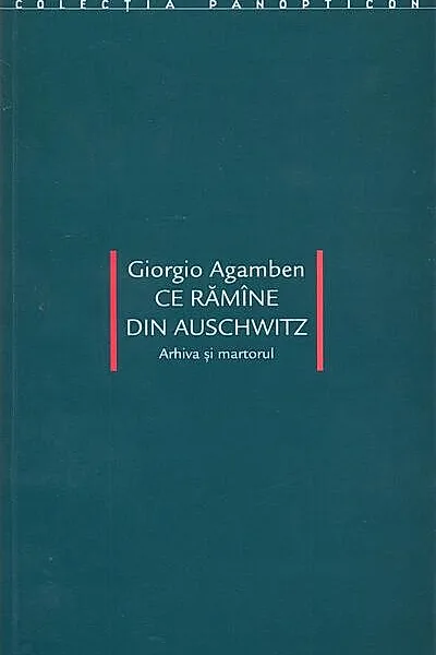 Ce rămîne din Auschwitz. Arhiva şi martorul