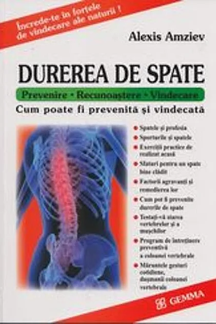 Durerea de spate. Prevenire. Recunoaștere. Vindecare