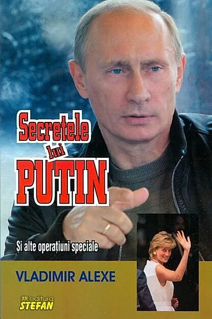 Secretele lui Putin şi alte operaţiuni speciale