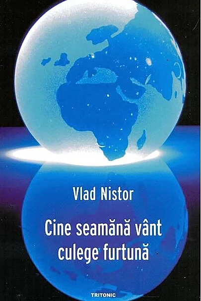 Cine seamănă vânt culege furtună